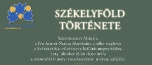 Székelyföld története – Kiállítás Gyergyószárhegyen