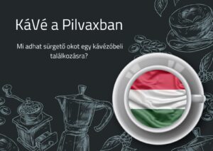 KáVé a Pilvaxban, avagy a 21. századi márciusi ifjak