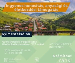 Ingyenes honosítás, anyasági- és életkezdési támogatás ügyintézés Gyimesfelsőlokon