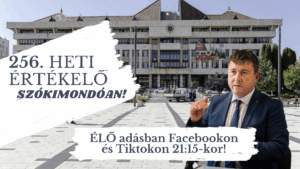256. Heti Értékelő szókimondóan
