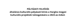 2023 – általános kulturális pályázati kiírás